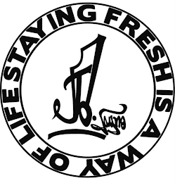 STAYING FRESH IS A WAY OF LIFE JO.JAYNO 1