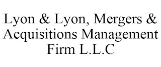 LYON & LYON, MERGERS & ACQUISITIONS MANAGEMENT FIRM L.L.C