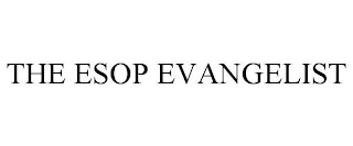 THE ESOP EVANGELIST