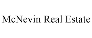 MCNEVIN REAL ESTATE