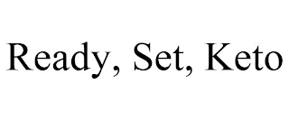 READY, SET, KETO