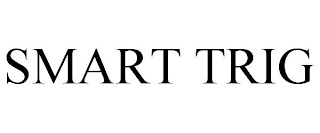 SMART TRIG