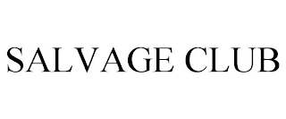 SALVAGE CLUB