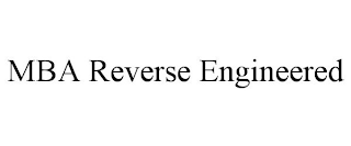 MBA REVERSE ENGINEERED