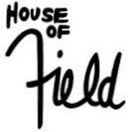 HOUSE OF FIELD