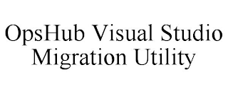 OPSHUB VISUAL STUDIO MIGRATION UTILITY