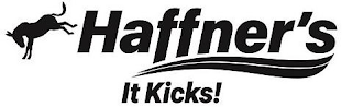 HAFFNER'S IT KICKS!