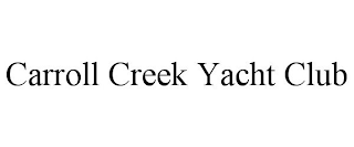 CARROLL CREEK YACHT CLUB