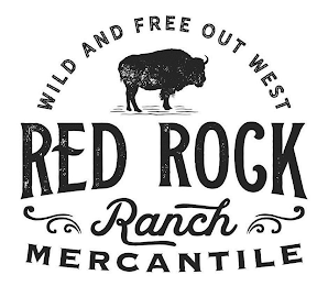 WILD AND FREE OUT WEST RED ROCK RANCH MERCANTILE