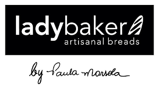 LADYBAKER ARTISANAL BREADS BY PAULA MARSOLA