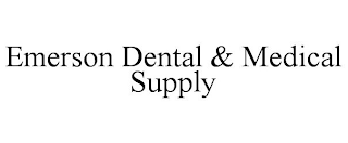 EMERSON DENTAL & MEDICAL SUPPLY