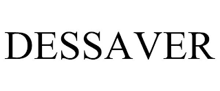 DESSAVER