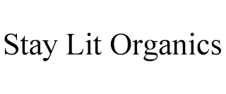 STAY LIT ORGANICS