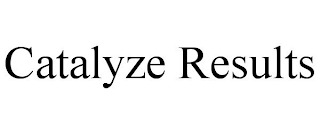 CATALYZE RESULTS