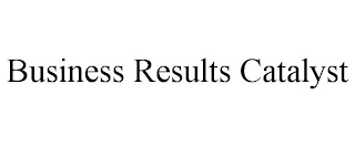 BUSINESS RESULTS CATALYST