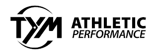 TYM ATHLETIC PERFORMANCE