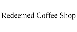 REDEEMED COFFEE SHOP