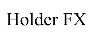 HOLDER FX