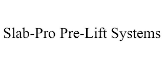 SLAB-PRO PRE-LIFT SYSTEMS