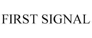 FIRST SIGNAL