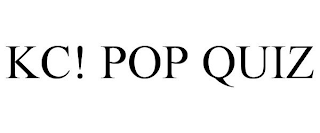 KC! POP QUIZ