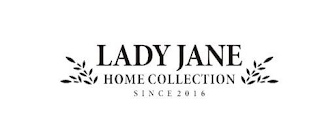 LADY JANE HOME COLLECTION SINCE 2016