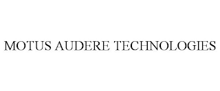 MOTUS AUDERE TECHNOLOGIES