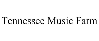 TENNESSEE MUSIC FARM