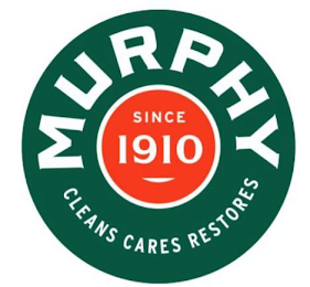 MURPHY SINCE 1910 CLEANS CARES RESTORES