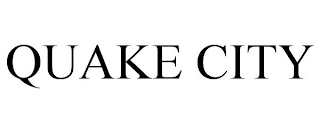 QUAKE CITY