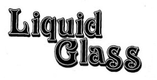 LIQUID GLASS