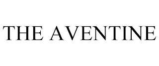 THE AVENTINE