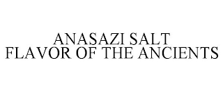 ANASAZI SALT FLAVOR OF THE ANCIENTS