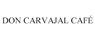 DON CARVAJAL CAFÉ