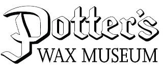 POTTER'S WAX MUSEUM