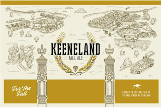 KEENELAND FALL ALE FOR THE FALL BREWED IN CELEBRATION OF THE FALL SEASON AT KEENELAND