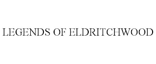 LEGENDS OF ELDRITCHWOOD