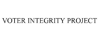 VOTER INTEGRITY PROJECT