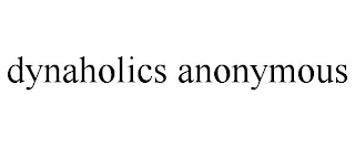 DYNAHOLICS ANONYMOUS