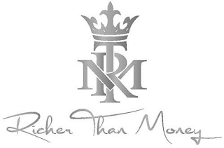 RTM RICHER THAN MONEY