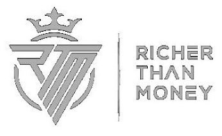 RTM RICHER THAN MONEY