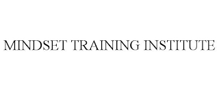 MINDSET TRAINING INSTITUTE