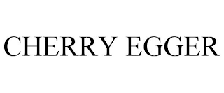 CHERRY EGGER