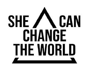 SHE CAN CHANGE THE WORLD