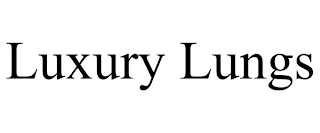 LUXURY LUNGS