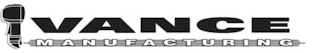 VANCE MANUFACTURING