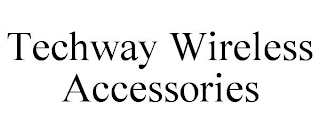 TECHWAY WIRELESS ACCESSORIES