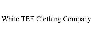 WHITE TEE CLOTHING COMPANY