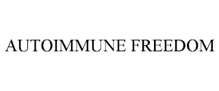 AUTOIMMUNE FREEDOM