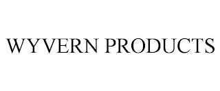 WYVERN PRODUCTS